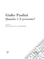 Giulio Paolini. Quando è il presente? libro