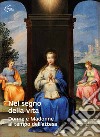 Nel segno della vita. Donne e madonne al tempo dell'attesa libro