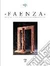 Faenza. Bollettino del museo internazionale delle ceramiche in Faenza. Ediz. italiana e inglese (2022). Vol. 1 libro