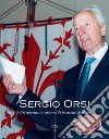 Sergio Orsi. Un'avventura umana di passione sportiva libro
