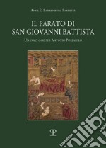 Il parato di San Giovanni Battista. Un cold case per Antonio Pollaiolo