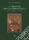 Il parato di San Giovanni Battista. Un cold case per Antonio Pollaiolo libro