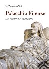 Polacchi a Firenze. Dal medioevo ai nostri giorni libro di Wos Jan Wladyslaw