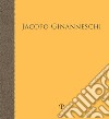 Jacopo Ginanneschi. Visioni di natura. Ediz. illustrata libro