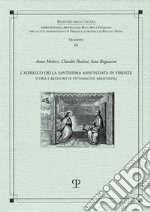 L'affresco della Santissima Annunziata in Firenze. Storia e restauro di un'immagine miracolosa libro