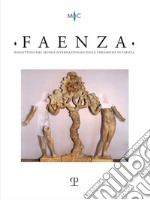 Faenza. Bollettino del museo internazionale delle ceramiche in Faenza. Ediz. italiana e inglese (2022). Vol. 2 libro