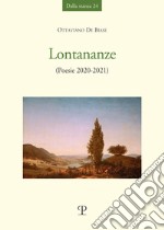 Lontananze. (Poesie 2021-2022) libro