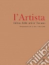 L'Artista. Critica delle arti in Toscana (2022). Vol. 4 libro