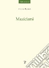 Musicismi-Excusatio non petita. Cofanetto libro di Barbieri Michele