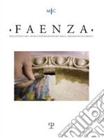 Faenza. Bollettino del museo internazionale delle ceramiche in Faenza (2023). Vol. 1 libro