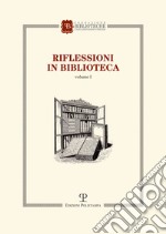 Riflessioni in biblioteca. Vol. 1 libro