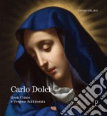 Carlo Dolci. Gesù Cristo e Vergine Addolorata libro