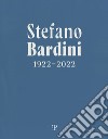 Stefano Bardini 1922-2022. Ediz. italiana e inglese libro