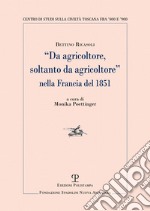 «Da agricoltore, soltanto da agricoltore» nella Francia del 1851 libro