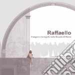 Raffaello. Il segno e la regola nella Scuola di Atene libro