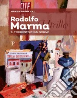 Rodolfo Marma. Il tormento di un sogno