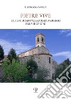 Pietre vive. La pieve di Sant'Alessandro a Giogoli e le sue origini libro di Aversa Gregorio