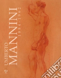 Umberto Mannini. 1884-1962 libro