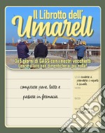 Il librotto dell'umarell. Ogni giorno un umarell ti osserva libro