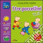 I tre porcellini. Con adesivi. Con poster. Ediz. illustrata