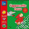 Cappuccetto Rosso. Con adesivi. Con poster. Ediz. illustrata libro