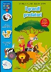 Grandi predatori nel mondo. Con adesivi. Con poster. Ediz. illustrata libro di Alvisi Daniela Gatti Elena