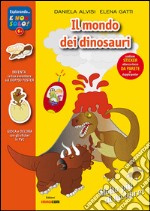 Il mondo dei dinosauri. Con adesivi. Con poster. Ediz. illustrata