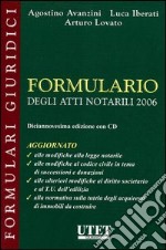 Formulario degli atti notarili 2006. Con CD-ROM libro