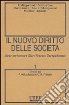 Il nuovo diritto delle società. Vol. 1: Profili generali-Costituzione-Conferimenti-Azioni-Obbligazioni-Patrimoni destinati libro