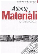 Atlante dei materiali. Ediz. illustrata libro