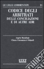 Codice degli arbitrati, delle conciliazioni e di altre adr libro