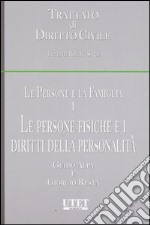 Le persone e la famiglia. Vol. 1: Le persone fisiche e i diritti della personalità libro