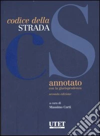Codice della strada annotato con la giurisprudenza