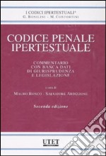 Codice penale ipertestuale. Commentario con banca dati di giurisprudenza e legislazione. Con CD-ROM libro