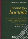 Formulario delle società. Con CD-ROM. Vol. 2: Società in accomandita per azioni. Società cooperative e consortili. Le operazioni straordinarie libro