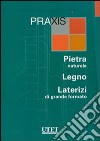 Praxis: Pietra naturale-Legno-Laterizi di grande formato. Ediz. illustrata. Con CD-ROM libro