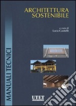 Architettura sostenibile. Ediz. illustrata libro