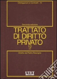 Trattato di diritto privato. Vol. 12/4: Obbligazioni e contratti libro