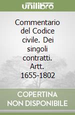 Commentario del Codice civile. Dei singoli contratti. Artt. 1655-1802 libro