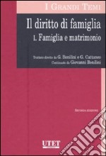 Il diritto di famiglia. Vol. 1: Famiglia e matrimonio libro