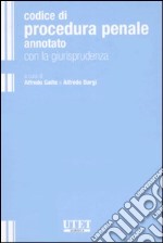 Codice di procedura penale annotato con la giurisprudenza