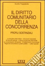 Il diritto comunitario della concorrenza. Profili sostanziali