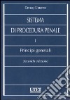 Sistema di procedura penale. Vol. 1: Principi generali libro
