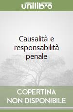 Causalità e responsabilità penale libro