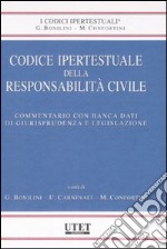 Codice ipertestuale della responsabilità civile. Con CD-ROM libro