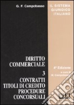 DIRITTO COMMERCIALE 3- CONTRATTI, TITOLI DI CREDITO, PROCEDURE CONCORSUALI