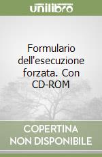 Formulario dell'esecuzione forzata. Con CD-ROM libro