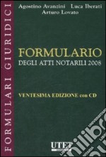 Formulario degli atti notarili 2008. Con CD-ROM libro