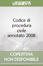 Codice di procedura civile annotato 2008 libro