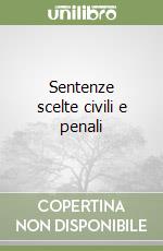 Sentenze scelte civili e penali